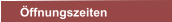 Öffnungszeiten